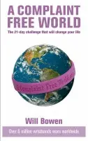 Complaint Free World - Bowen, Will