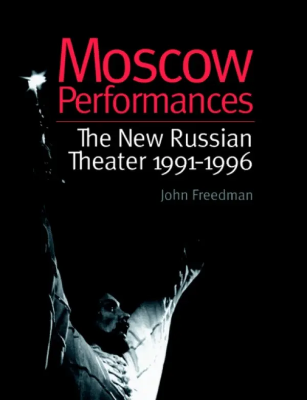 Moscow Performances - Freedman, John