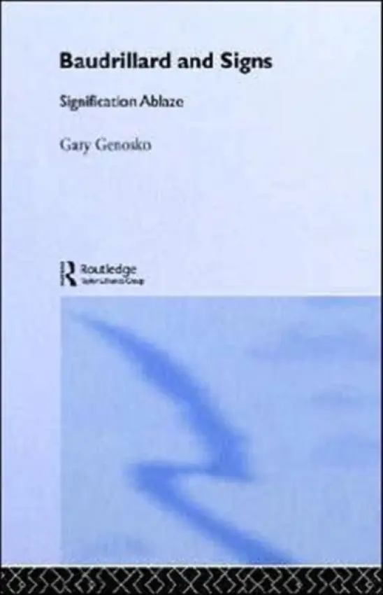 Baudrillard and Signs - Genosko, Gary