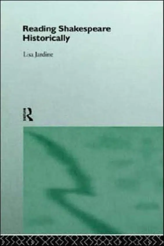 Reading Shakespeare Historically - Jardine, Lisa