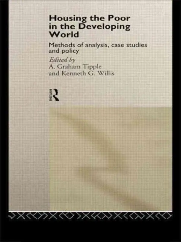 Housing the Poor in the Developing World - Tipple, Graham (Newcastle University, UK) a Tipple, Kenneth G.