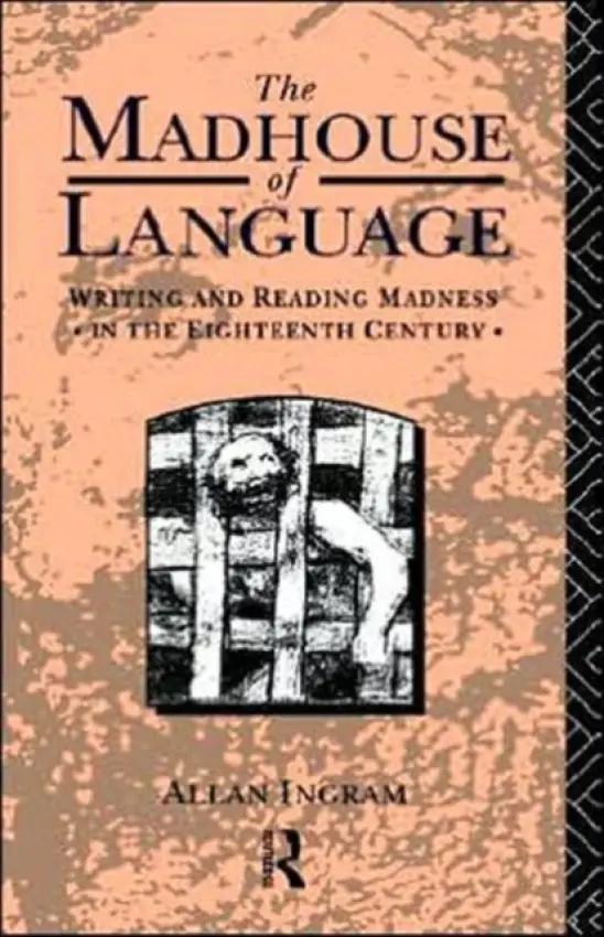 Madhouse of Language - Ingram, Allan