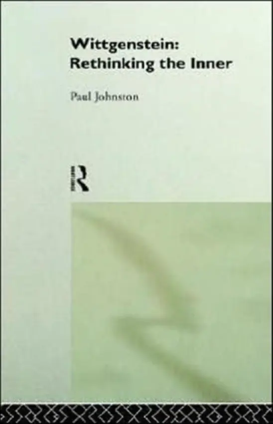 Wittgenstein: Rethinking the Inner - Johnston, Paul a Johnston, Paul