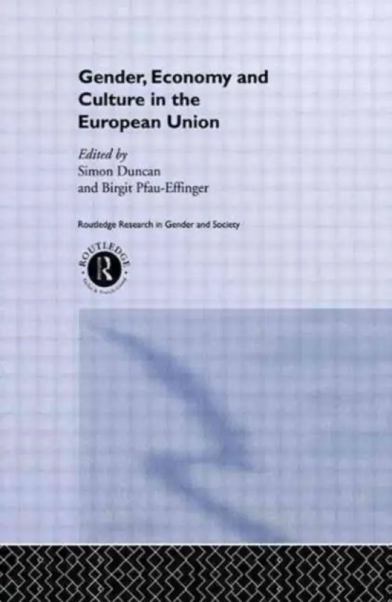 Gender, Economy and Culture in the European Union - Duncan, Simon a Pfau-Effinger, Birgit