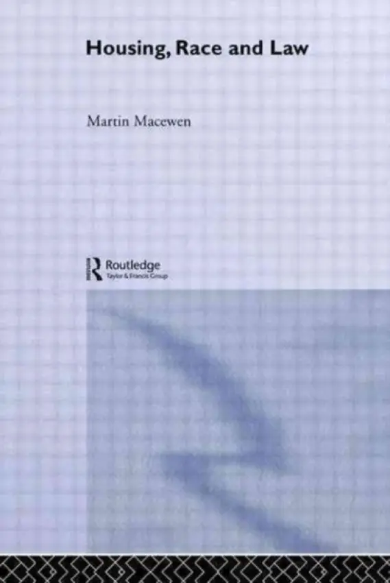 Housing, Race and Law - MacEwen, Martin