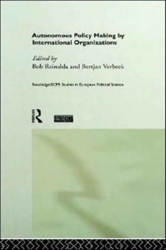 Autonomous Policy Making By International Organisations