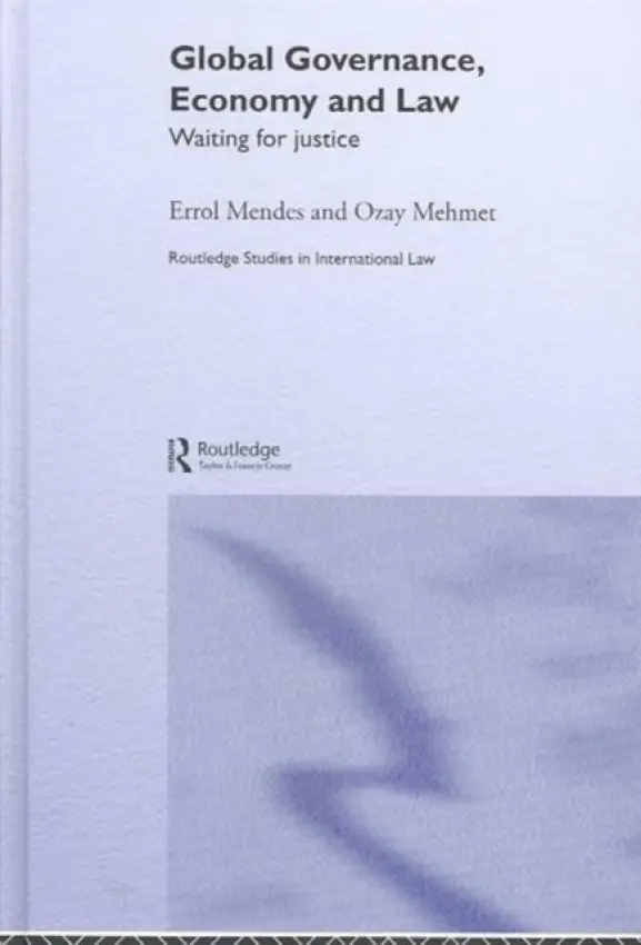 Global Governance, Economy and Law - Mendes, Errol a Mehmet, Ozay