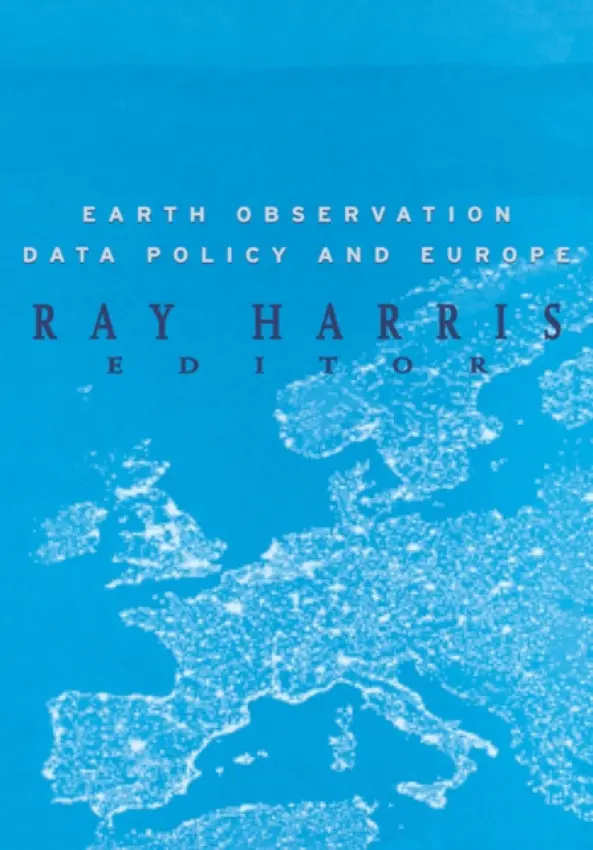 Earth Observation Data Policy and Europe - Harris, Ray