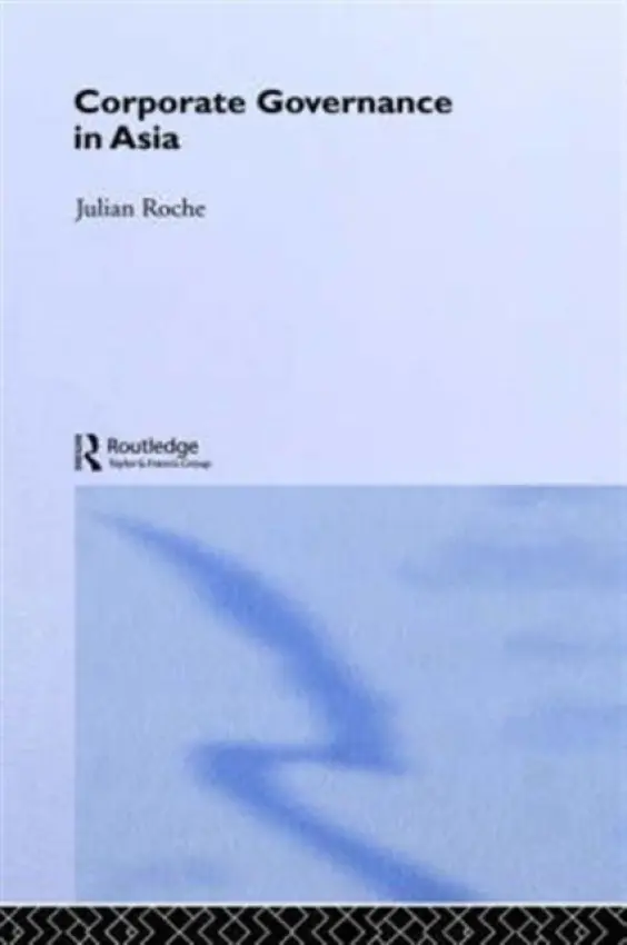Corporate Governance in Asia - Roche, Julian