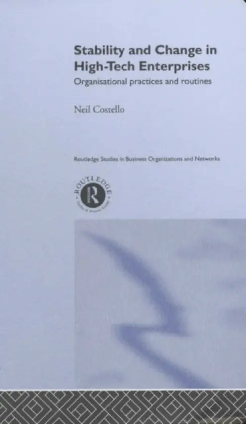 Stability and Change in High-Tech Enterprises - Costello, Neil