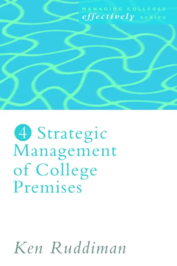 Strategic Management of College Premises - Ruddiman, Ken
