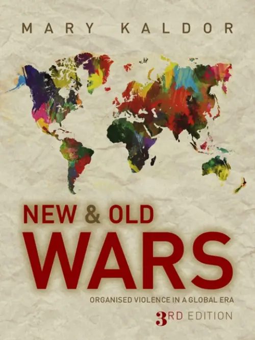New and Old Wars - Kaldor, Mary (London School of Economics and Political Science)