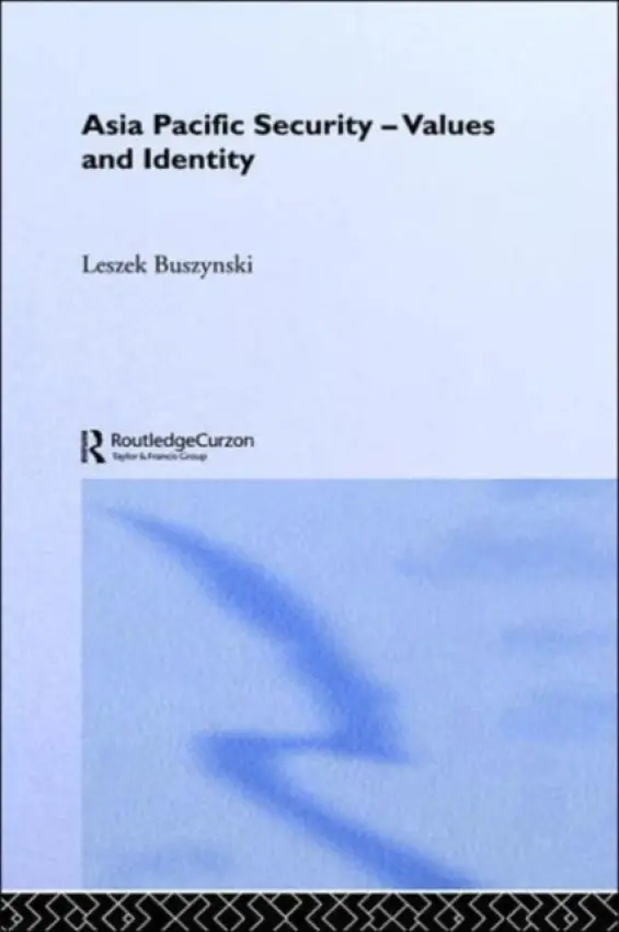 Asia Pacific Security - Values and Identity - Buszynski, Leszek
