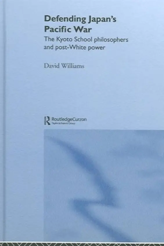 Defending Japan's Pacific War - Williams, David (Cardiff University, UK)