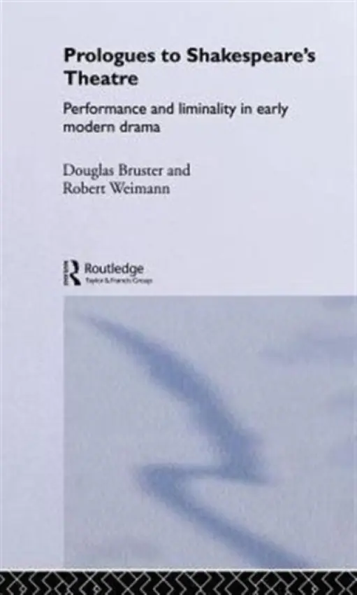 Prologues to Shakespeare's Theatre - Bruster, Douglas a Weimann, Robert