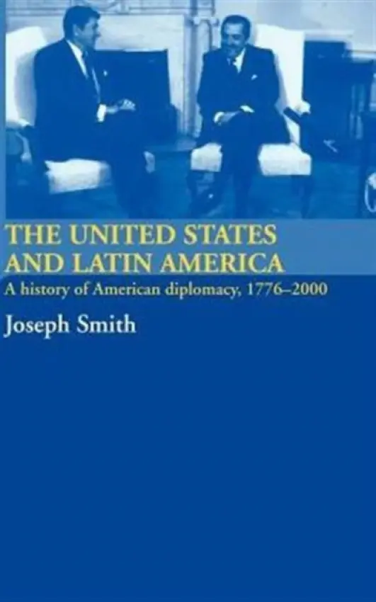 United States and Latin America - Smith, Joseph