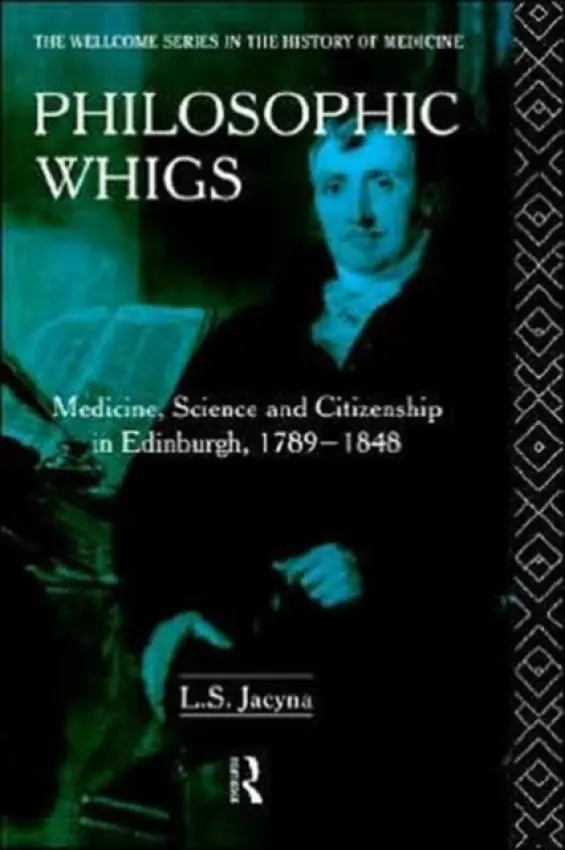 Philosophic Whigs - Jacyna, Stephen