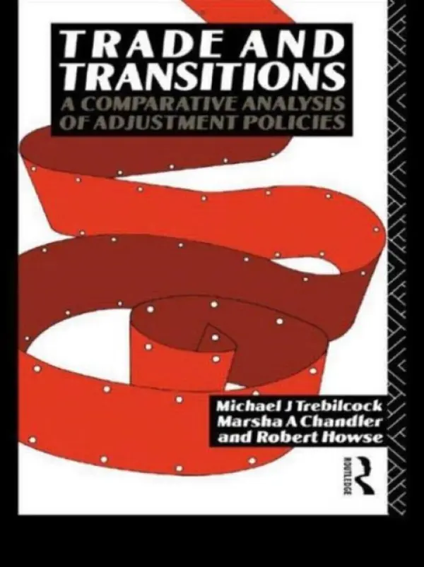 Trade and Transitions - Chandler, Marsha (University of California, San Diego, USA) a Howse, Robert (University of Michigan, USA) a Trebilcock, Michael (University of Toronto Law School, Canada)