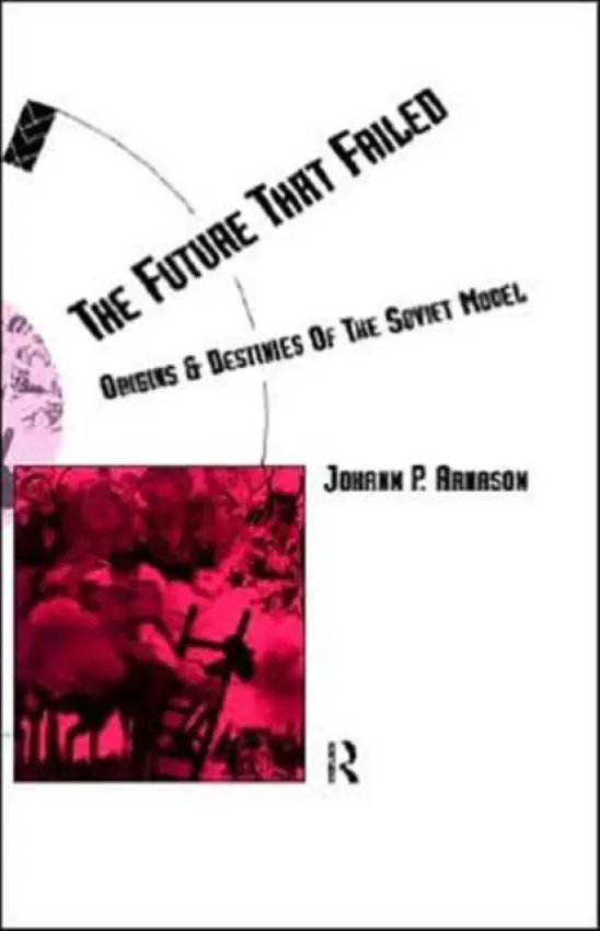 Future That Failed - Arnason, Johann P.