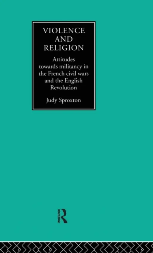 Violence and Religion - Sproxton, Judy
