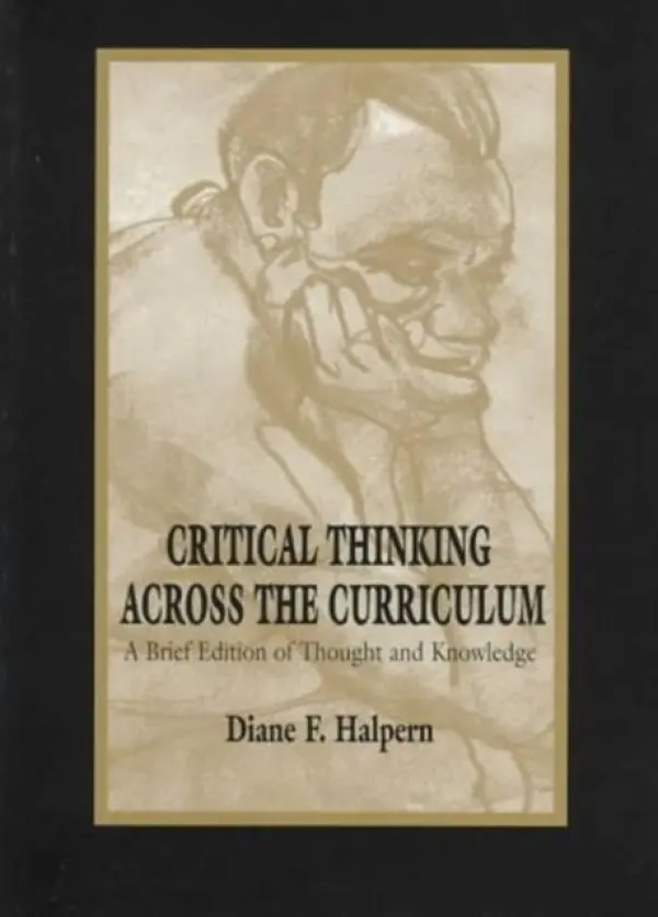 Critical Thinking Across the Curriculum - Halpern, Diane F.