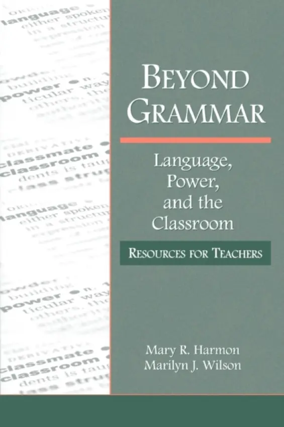Beyond Grammar - Harmon, Mary R. a Wilson, Marilyn J.