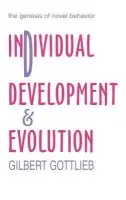 Individual Development and Evolution - Gottlieb, Gilbert