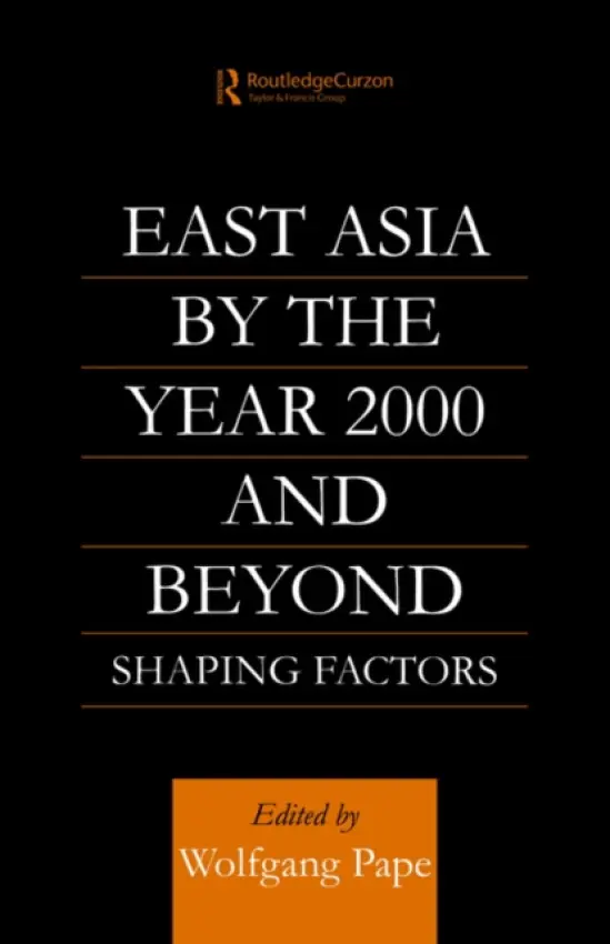 East Asia 2000 and Beyond - Pape, Wolfgang