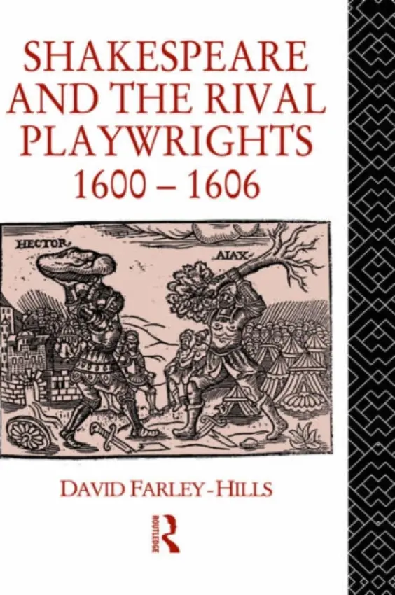 Shakespeare and the Rival Playwrights, 1600-1606 - Farley-Hills, David