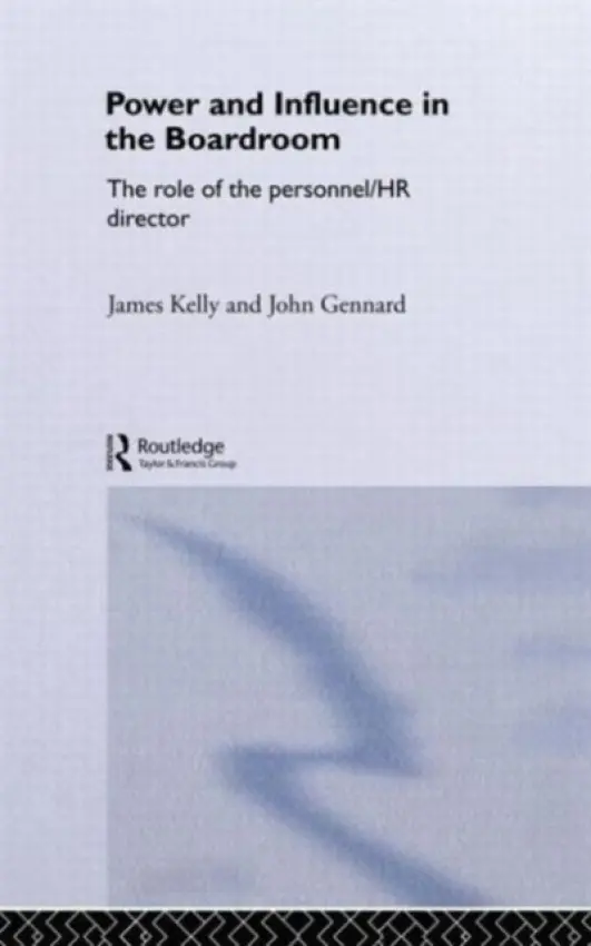Power and Influence in the Boardroom - Gennard, John a Kelly, James