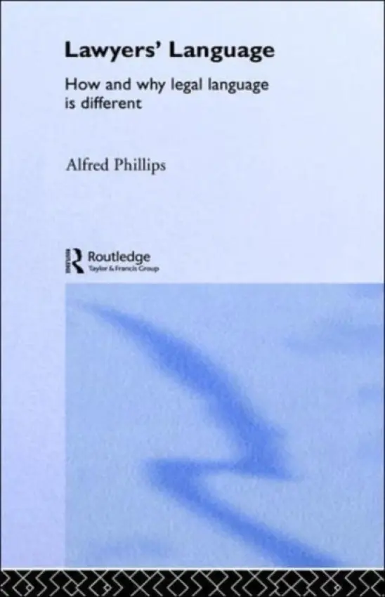Lawyers' Language - Phillips, Alfred