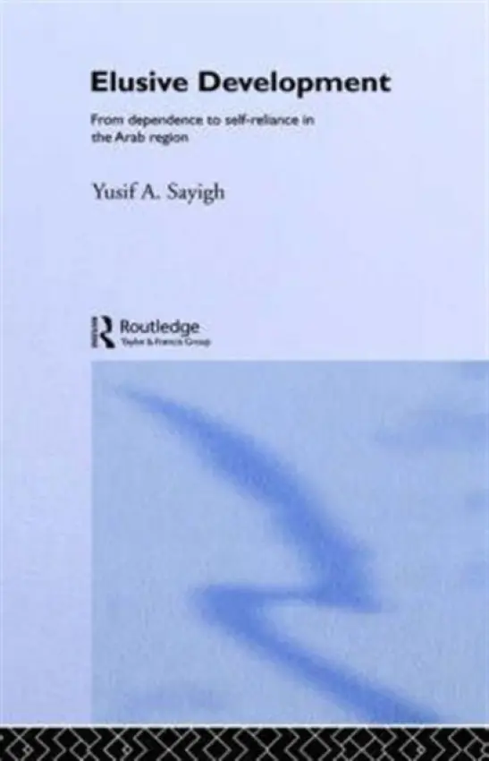 Elusive Development - Sayigh, Yusif A.