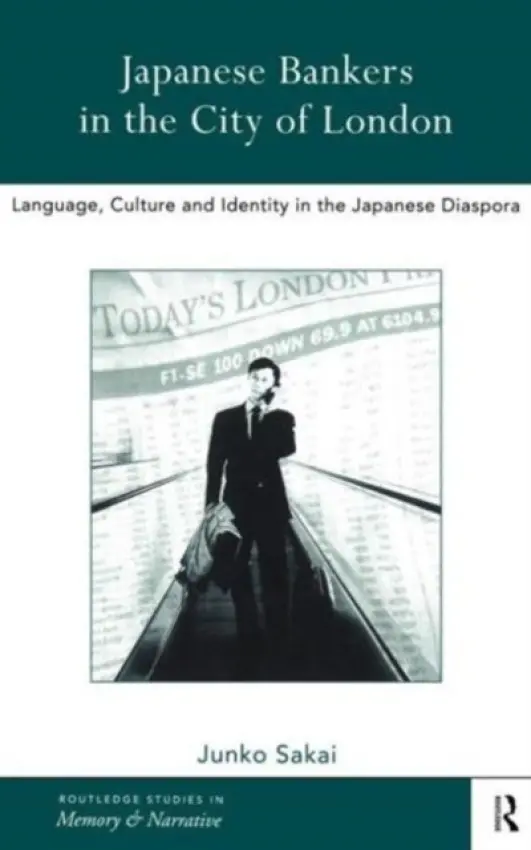 Japanese Bankers in the City of London - Sakai, Junko