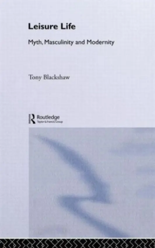 Leisure Life - Blackshaw, Tony (Sheffield Hallam University, UK)