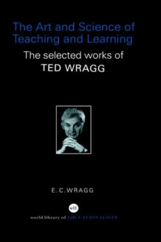 Art and Science of Teaching and Learning - Wragg, E. C.