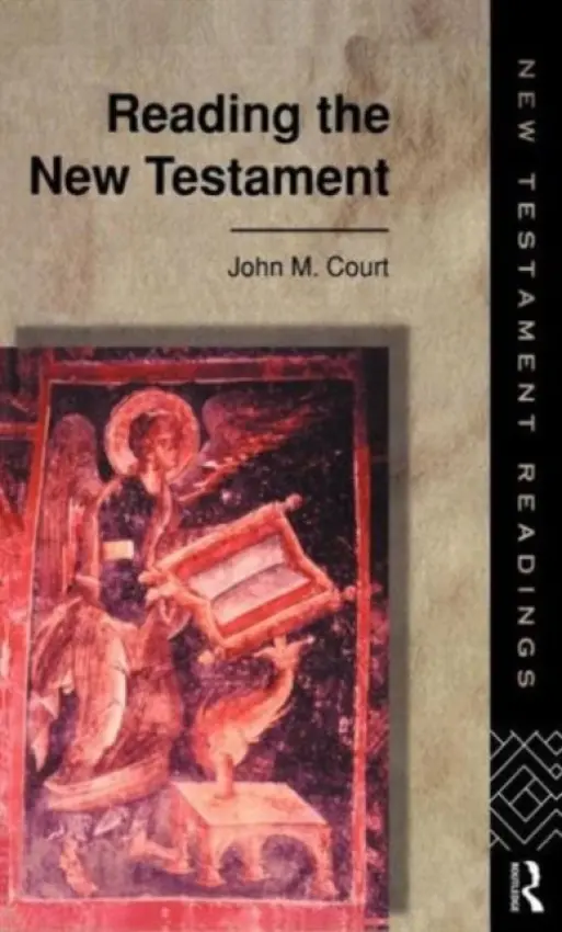 Reading the New Testament - Court, John
