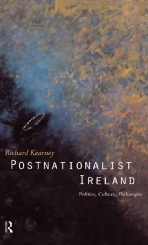 Postnationalist Ireland - Kearney, Richard