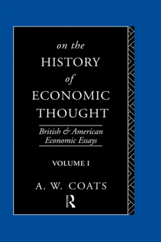 On the History of Economic Thought - Coats, A. W. Bob (University of Nottingham, UK)