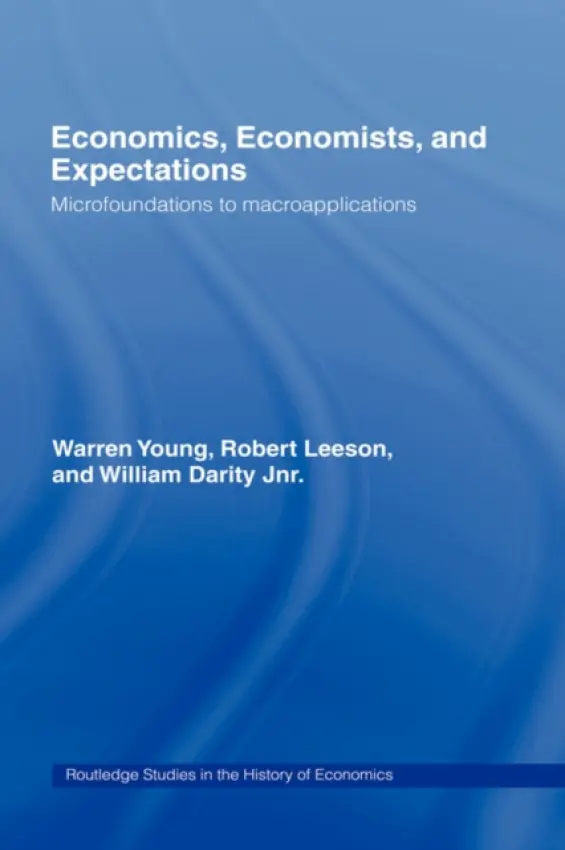 Economics, Economists and Expectations - Darity, William a Leeson, Robert a Young, Warren