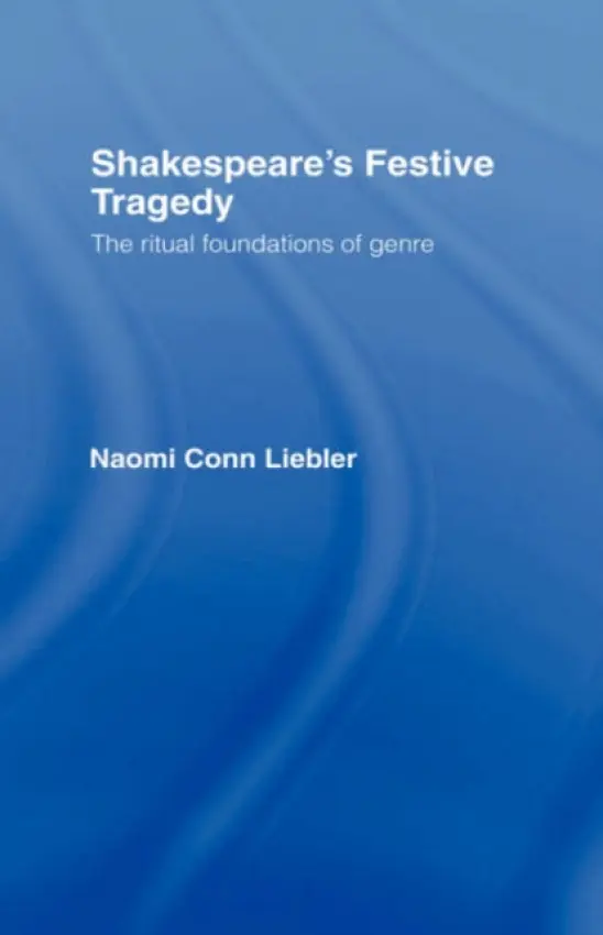 Shakespeare's Festive Tragedy - Liebler, Naomi Conn