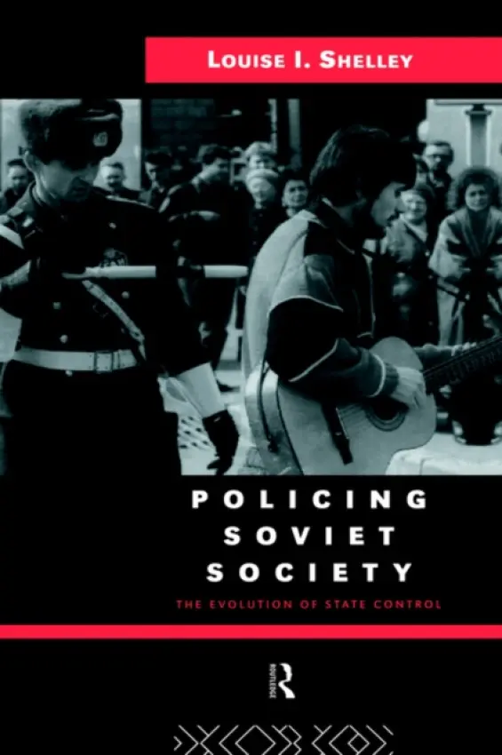 Policing Soviet Society - Shelley, Louise