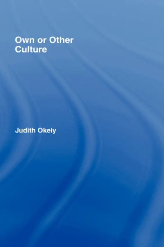 Own or Other Culture - Okely, Judith