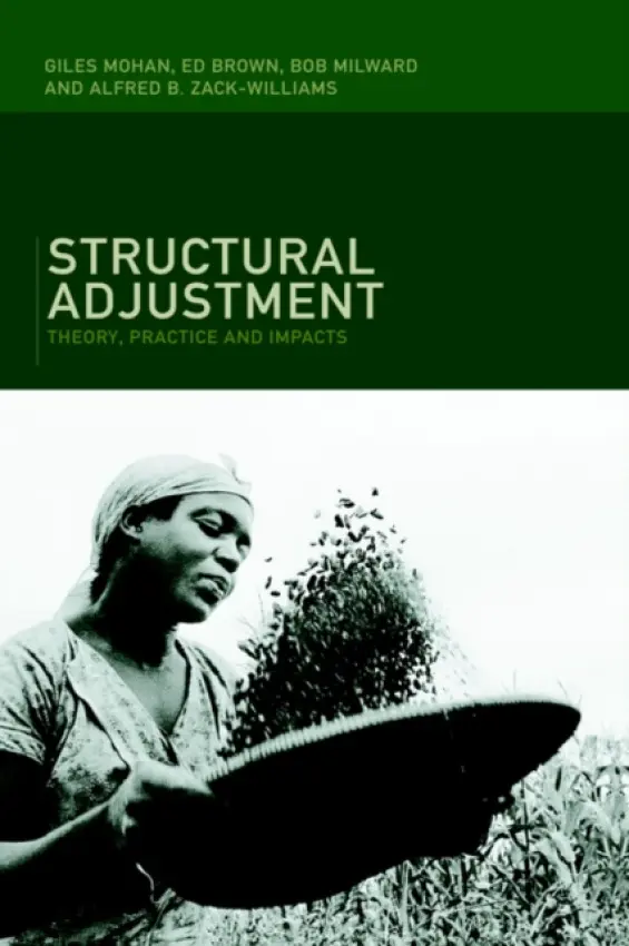 Structural Adjustment - Brown, Ed a Milward, Bob a Mohan, Giles a Zack-Williams, Alfred B.