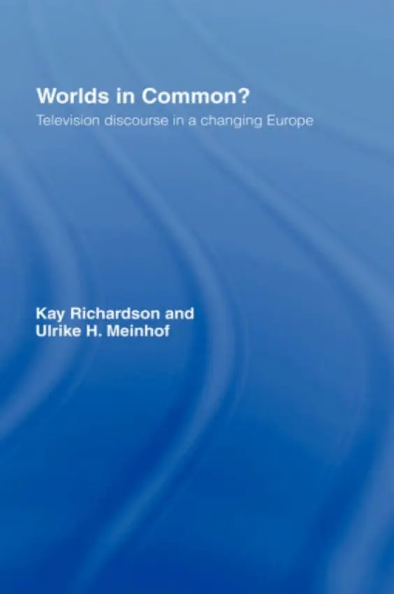 Worlds in Common? - Meinhof, Ulrike H. a Richardson, Kay