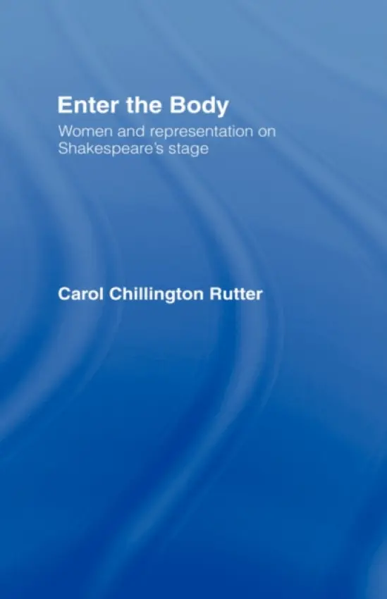 Enter The Body - Rutter, Carol Chillington