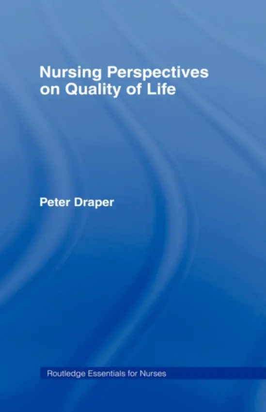 Nursing Perspectives on Quality of Life - Draper, Peter