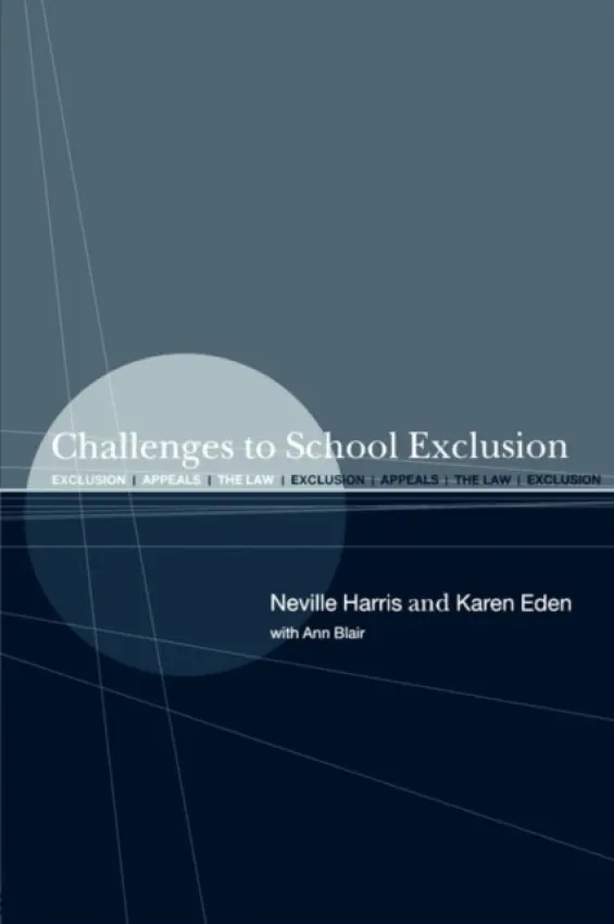 Challenges to School Exclusion - Blair, and Ann a Eden, Karen a Harris, Neville