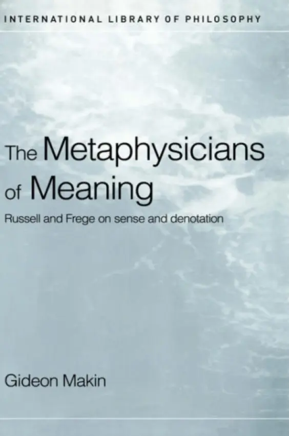 Metaphysicians of Meaning - Makin, Gideon