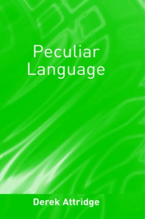 Peculiar Language - Attridge, Derek (University of York, UK)