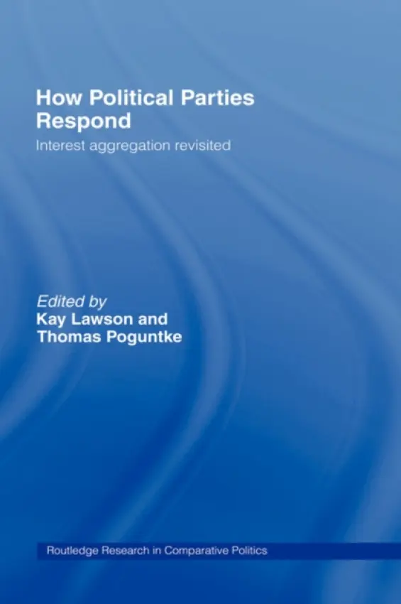 How Political Parties Respond - Lawson, Kay a Poguntke, Thomas